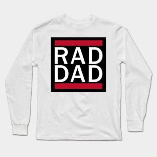 RAD DAD Shirt for Fathers Day Gift Long Sleeve T-Shirt